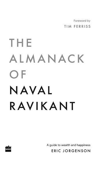 The Almanack Of Naval Ravikant